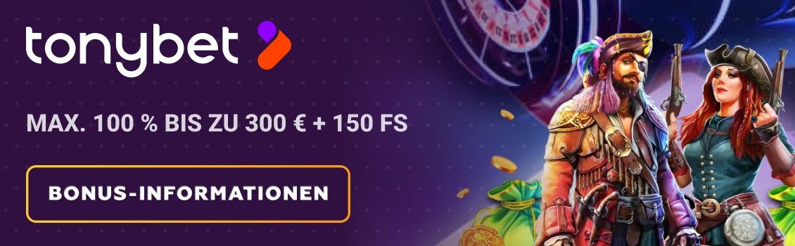 Tonybet Casino Bonus – max. 100 % bis zu 300 € + 150 FS