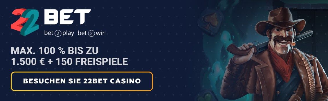 Registrieren Sie sich bei 22Bet und erhalten Sie einen 100%-Willkommensbonus von bis zu 1.500 € + 150 Freispiele auf Ihre ersten vier Einzahlungen! Starten Sie mit nur 10 € für Ihren ersten Bonus.